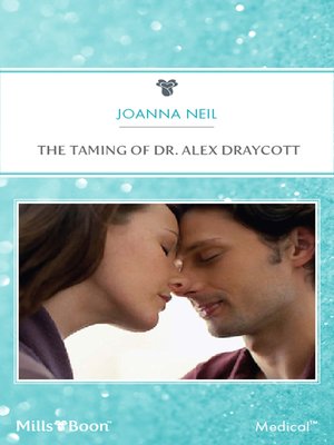 cover image of The Taming of Dr. Alex Draycott